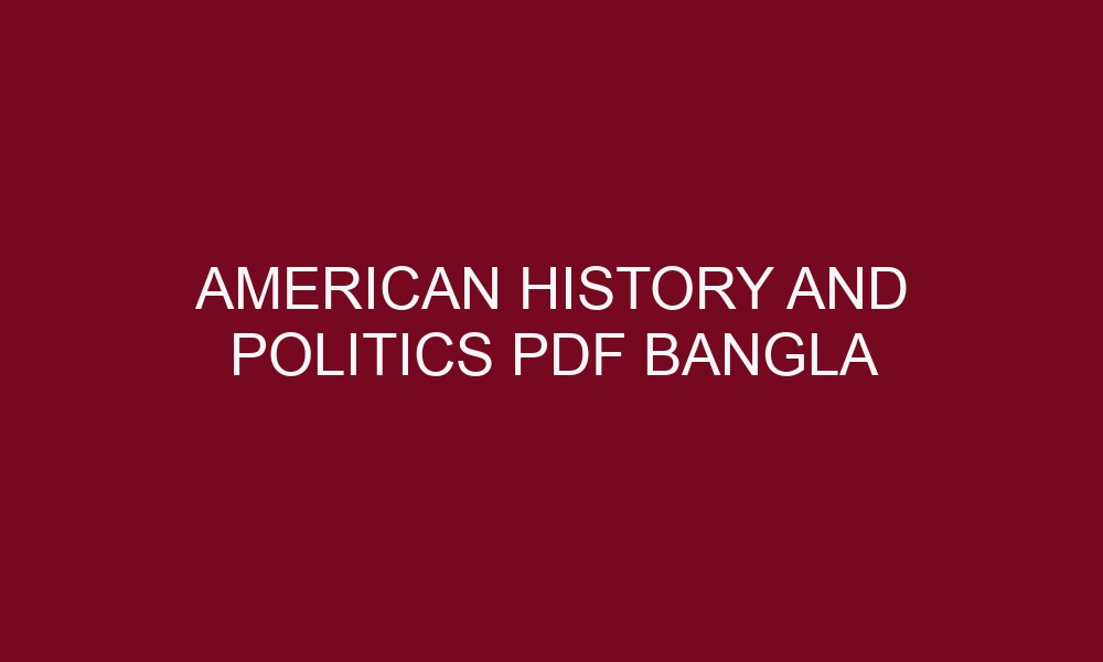american history and politics pdf bangla 5264 1