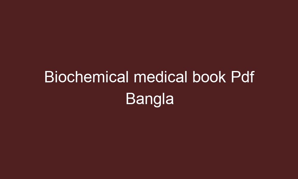 biochemical medical book pdf bangla 4535 1