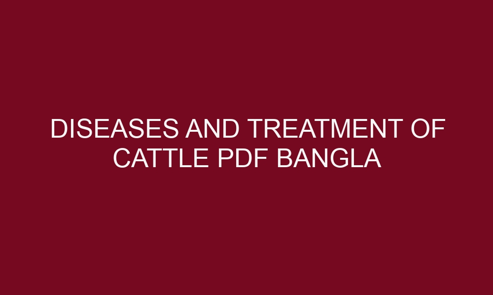 diseases and treatment of cattle pdf bangla 5227 1