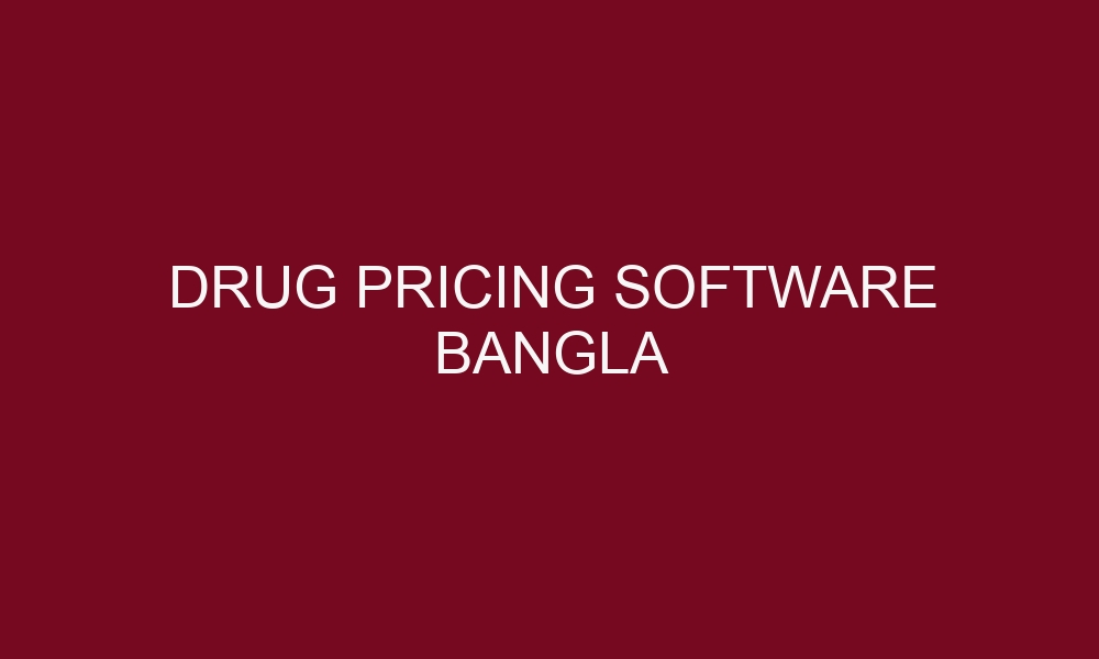 drug pricing software bangla 5031