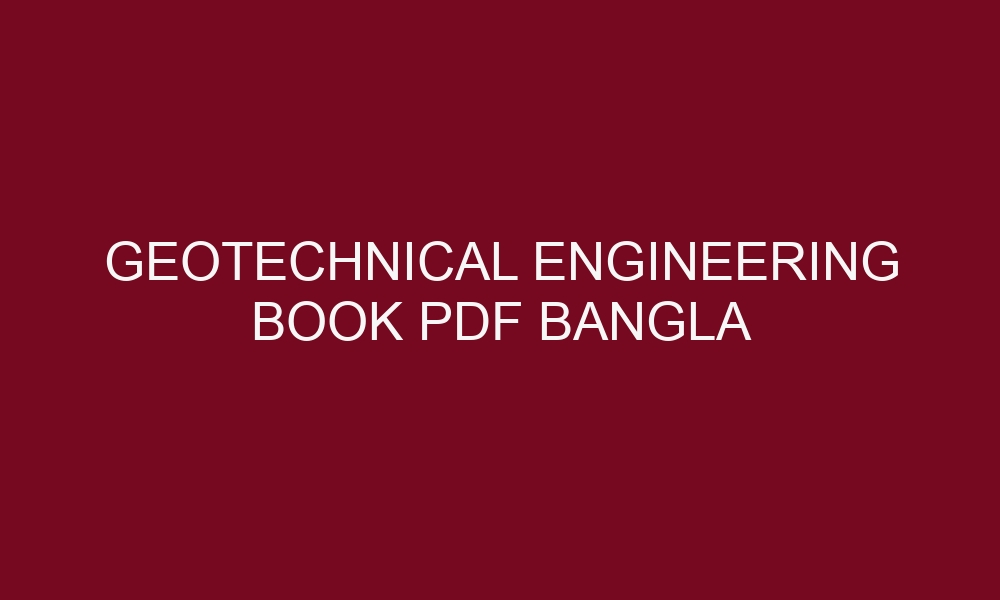 geotechnical engineering book pdf bangla 5100