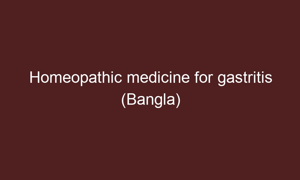homeopathic medicine for gastritis bangla 4459 1