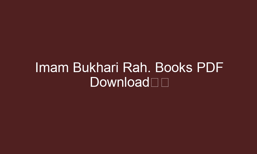 imam bukhari rah books pdf downloade29da4efb88f 4386