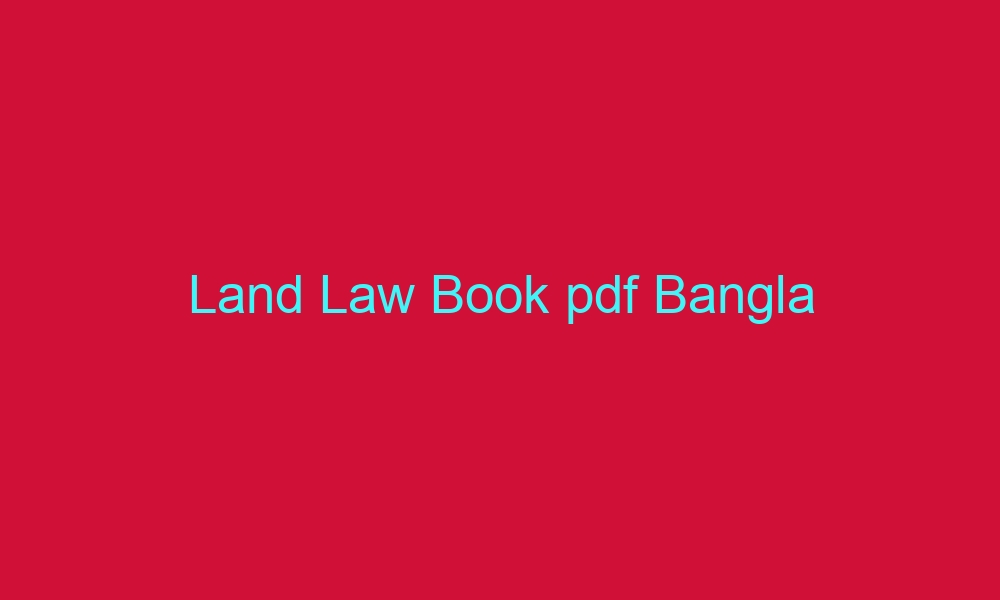 land law book pdf bangla 4711