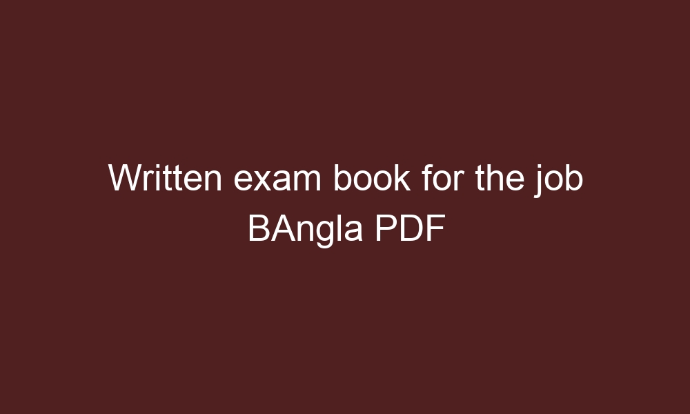written exam book for the job bangla pdf 4688